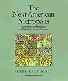 The Next American Metropolis: Ecology, Community, and the American Dream