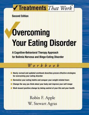 Overcoming Your Eating Disorder, Workbook: A Cognitive-Behavioral Therapy Approach for Bulimia Nervosa and Binge-Eating Disorder (Treatments That Work)