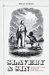 Slavery and Sin: The Fight against Slavery and the Rise of Liberal Protestantism