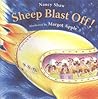 Sheep Blast Off! by Nancy E. Shaw