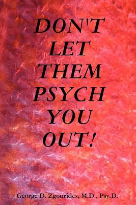 Don't Let Them Psych You Out! (Paperback)