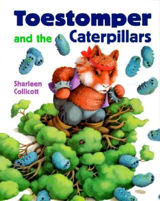 Toestomper and the Caterpillars (Hardcover)