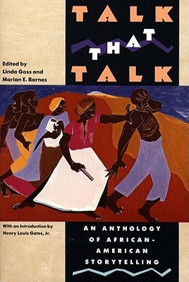 Talk That Talk: An Anthology of African-American Storytelling (Paperback)