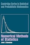 Numerical Methods of Statistics (Cambridge Series in Statistical and Probabilistic Mathematics, Series Number 7)