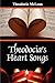 Theodocia's Heart Songs