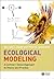 Ecological Modeling by William E. Grant