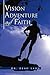 VISION, ADVENTURE and FAITH