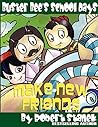 Make New Friends (Buster Bee's School Days #2) (Bugville Critters)