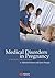 Medical Disorders in Pregnancy: A Manual for Midwives