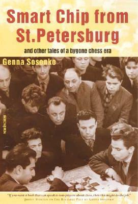 Smart Chip From St Petersburg: and other tales from a bygone chess area (Paperback)
