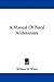 A Manual Of Naval Architecture