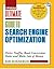 Ultimate Guide to Search Engine Optimization: Drive Traffic, Boost Conversion Rates and Make Lots of Money