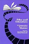 Film and Literature: A Comparative Approach to Adaptation (Studies in Comparative Literature: No. 1) Film and Literature: A Comparative Approach to Adaptation (Studies in Comparative Literature: No. 1)