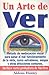 Un arte de ver
