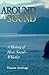 Around the Sound: A History of Howe Sound-Whistler