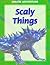 Scaly Things
