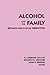 Alcohol and the Family by R. Lorraine Collins