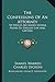 The Confessions Of An Attorney: To Which Are Added Several Papers On English Law And Lawyers