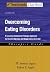 Overcoming Eating Disorders: A Cognitive-Behavioral Therapy Approach for Bulimia Nervosa and Binge-Eating Disorder Therapist Guide (Treatments That Work)