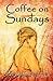 Coffee on Sundays by Barbara Lawson Reesor