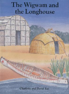 Wigwam and the Longhouse (Hardcover)