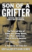Son of a Grifter: The Twisted Tale of Sante and Kenny Kimes, the Most Notorious Con Artists in America: A Memoir By The Other Son