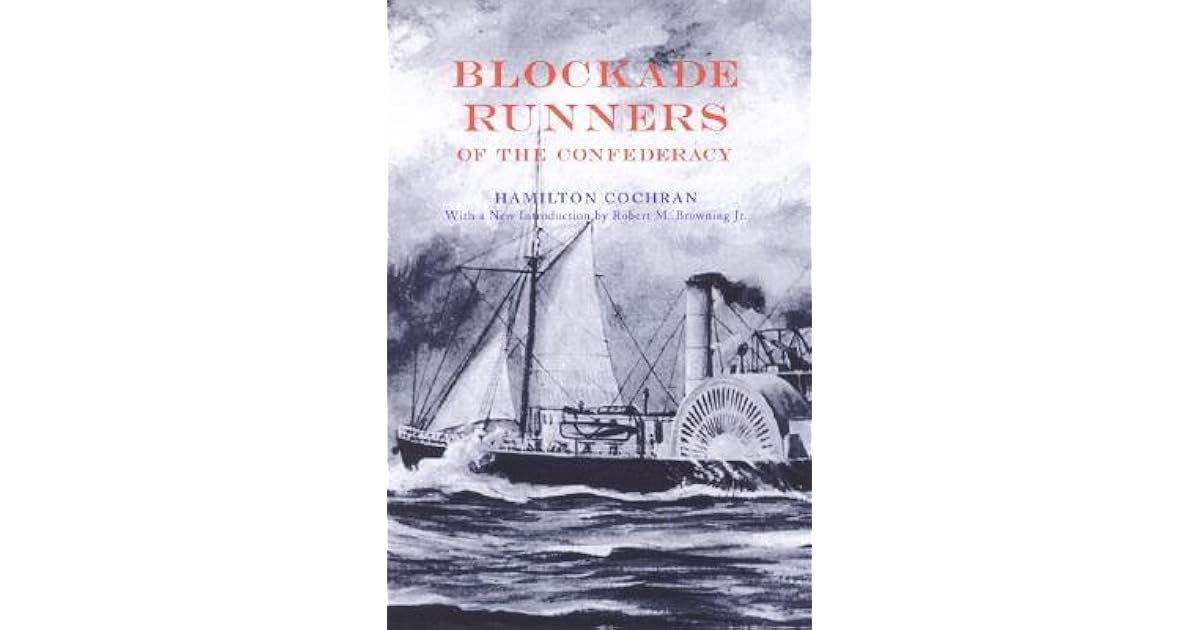Blockade Runners of the Confederacy by Hamilton Cochran