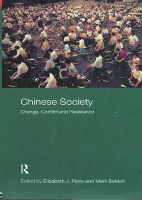 Chinese Society: Change, Conflict and Resistance (Asia's Transformations)
