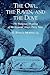 The Owl, The Raven, and the Dove by G. Ronald Murphy