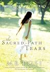 The Sacred Path of Tears by M.B. Tosi