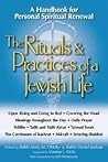The Rituals & Practices of a Jewish Life: A Handbook for Personal Spiritual Renewal