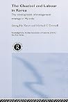 The Chaebol and Labour in Korea: The Development of Management Strategy in Hyundai