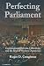 Perfecting Parliament: Cons...