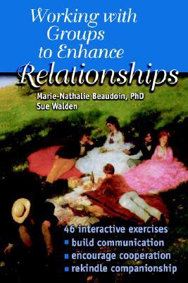 Working With Groups to Enhance Relationships (Paperback)