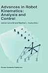 Advances in Robot Kinematics: Analysis and Control