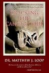 Cracking the Cancer Code: The SECRET to TRANSFORMING your HEALTH from Inside Out Cracking the Cancer Code: The SECRET to TRANSFORMING your HEALTH from Inside Out