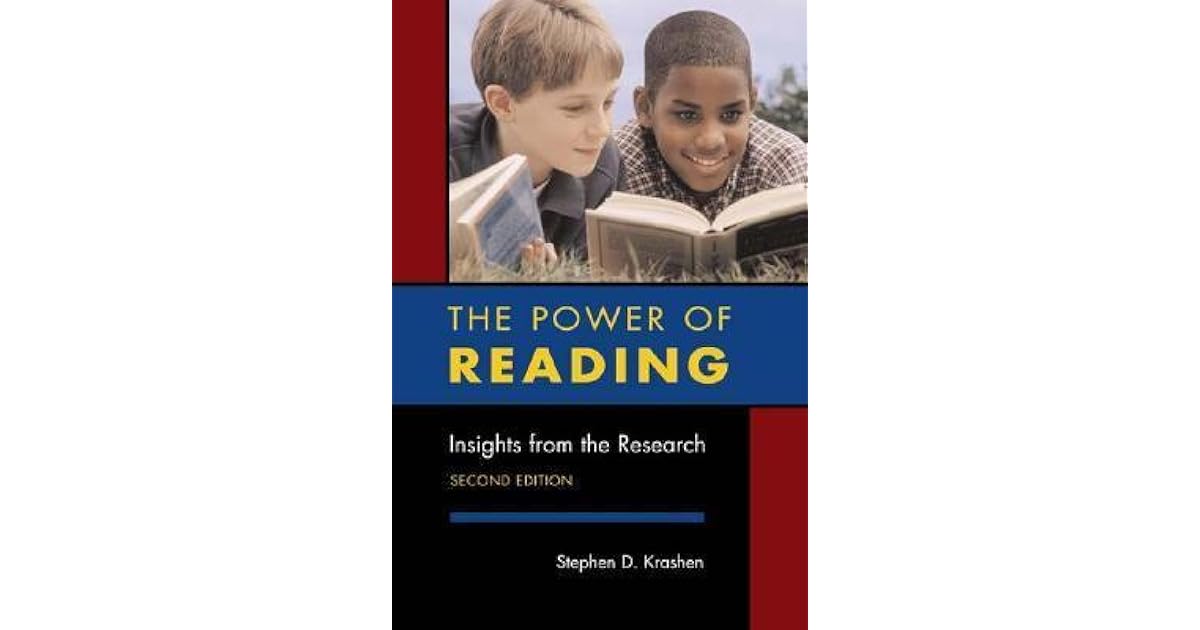 The Power of Reading: Insights from the Research by Stephen D. Krashen