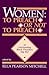 Women: To Preach or Not to Preach : 21 Outstanding Black Preachers Say Yes