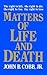 Matters of Life and Death