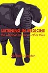 Listening in Medicine: The Whiplash Mystery & Other Tales