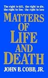 Matters of Life and Death Matters of Life and Death