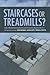 Staircases or Treadmills? by Chris Benner