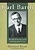 Karl Barth: His Life from Letters and Autobiographical Texts