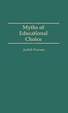 Myths of Educational Choice