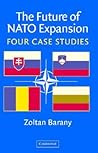 The Future of NATO Expansion: Four Case Studies The Future of NATO Expansion: Four Case Studies