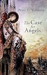 The Case for Angels The Case for Angels