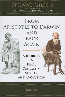 From Aristotle to Darwin and Back Again: A Journey in Final Causality, Species and Evolution (Paperback)