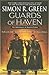 Guards of Haven by Simon R. Green Guards of Haven by Simon R. Green