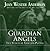 Guardian Angels: True Stories of Answered Prayers