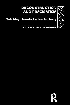 Deconstruction and Pragmatism (Hardcover)